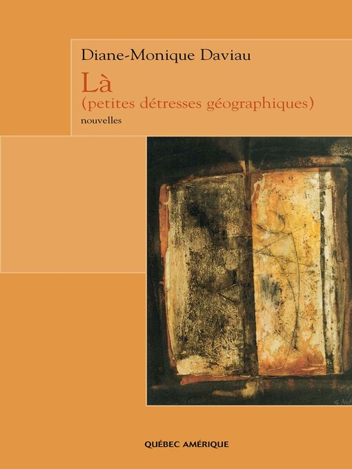 Title details for Là (petites détresses géographiques) by Diane-Monique Daviau - Available